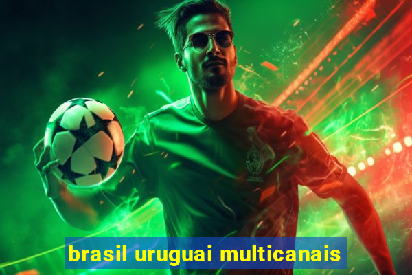 brasil uruguai multicanais